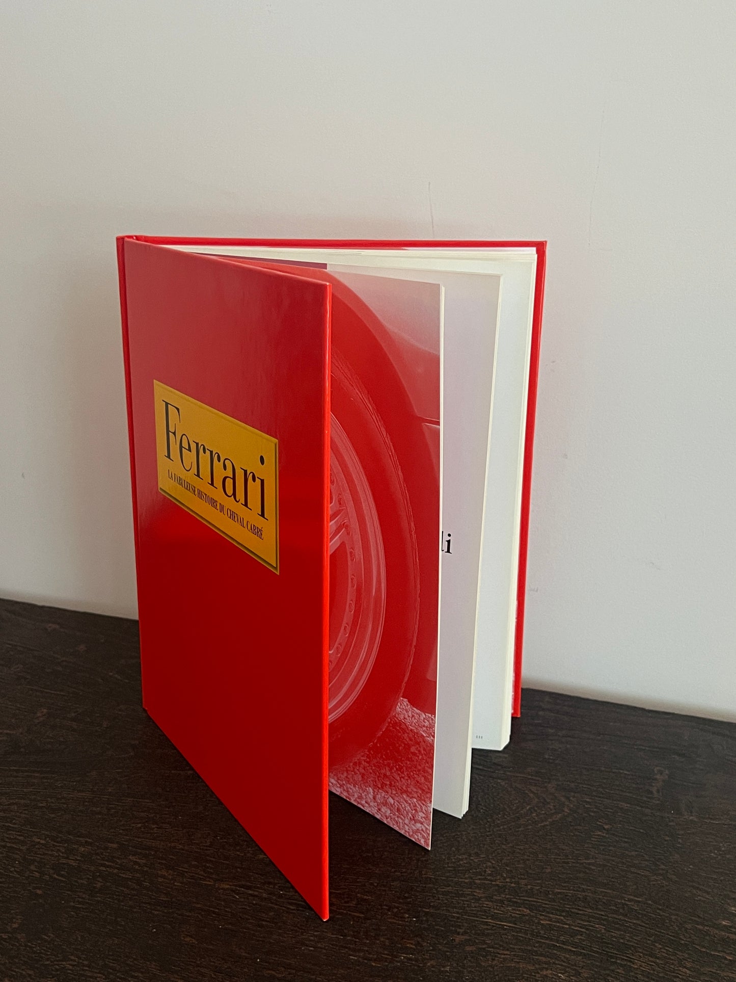 Ferrari - La fabuleuse histoire du cheval cabré by Stuart Gallagher and Helen Smith