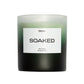 SOAKED Candle